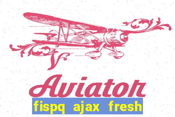 fispq ajax fresh limpeza profunda